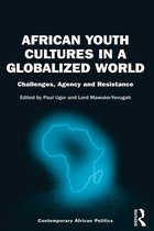 Contemporary African Politics - African Youth Cultures in a Globalized World