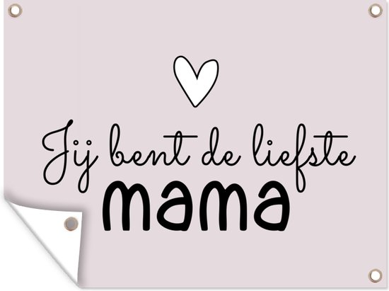 Muurdecoratie buiten Spreuken - Moeder - Jij bent de liefste mama