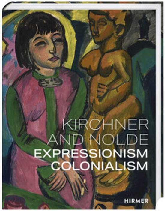 Kirchner and Nolde Multi lingual edition Beatrice von Bormann