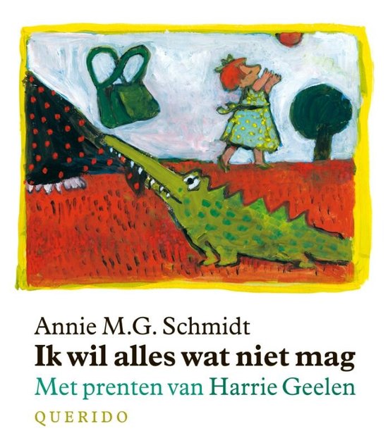 Cover van het boek 'Ik wil alles wat niet mag' van Annie M.G. Schmidt