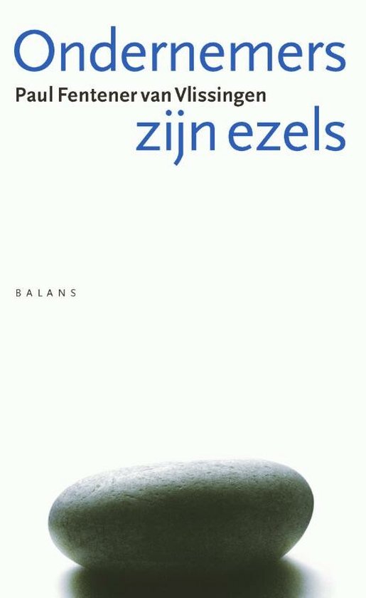 Cover van het boek 'Ondernemers zijn ezels' van Paul Fentener van Vlissingen