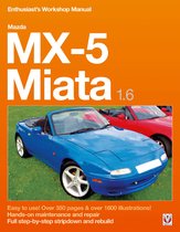 Enthusiast’s Workshop Manual series - Mazda MX-5 Miata 1.6 Enthusiast’s Workshop Manual