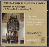 Mijn hart o Hemelmajesteit 2 - 1600 Katwijkse mannen zingen Psalmen en Gezangen in de Nieuwe Kerk te Katwijk aan Zee o.l.v. Martien van der Knijff