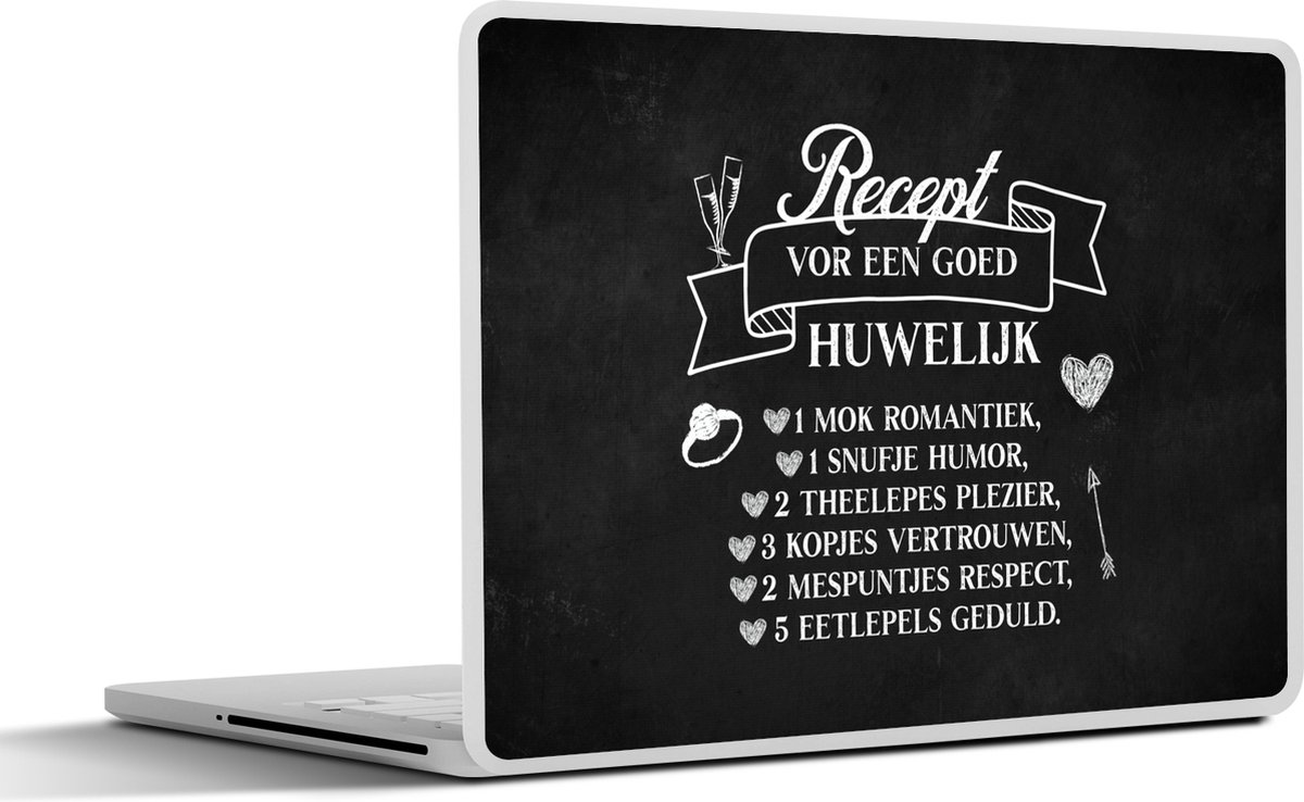 Laptop sticker - 15.6 inch - Quote ''Recept voor een goed huwelijk'' - 36x27,5cm - Laptopstickers - Laptop skin - Cover