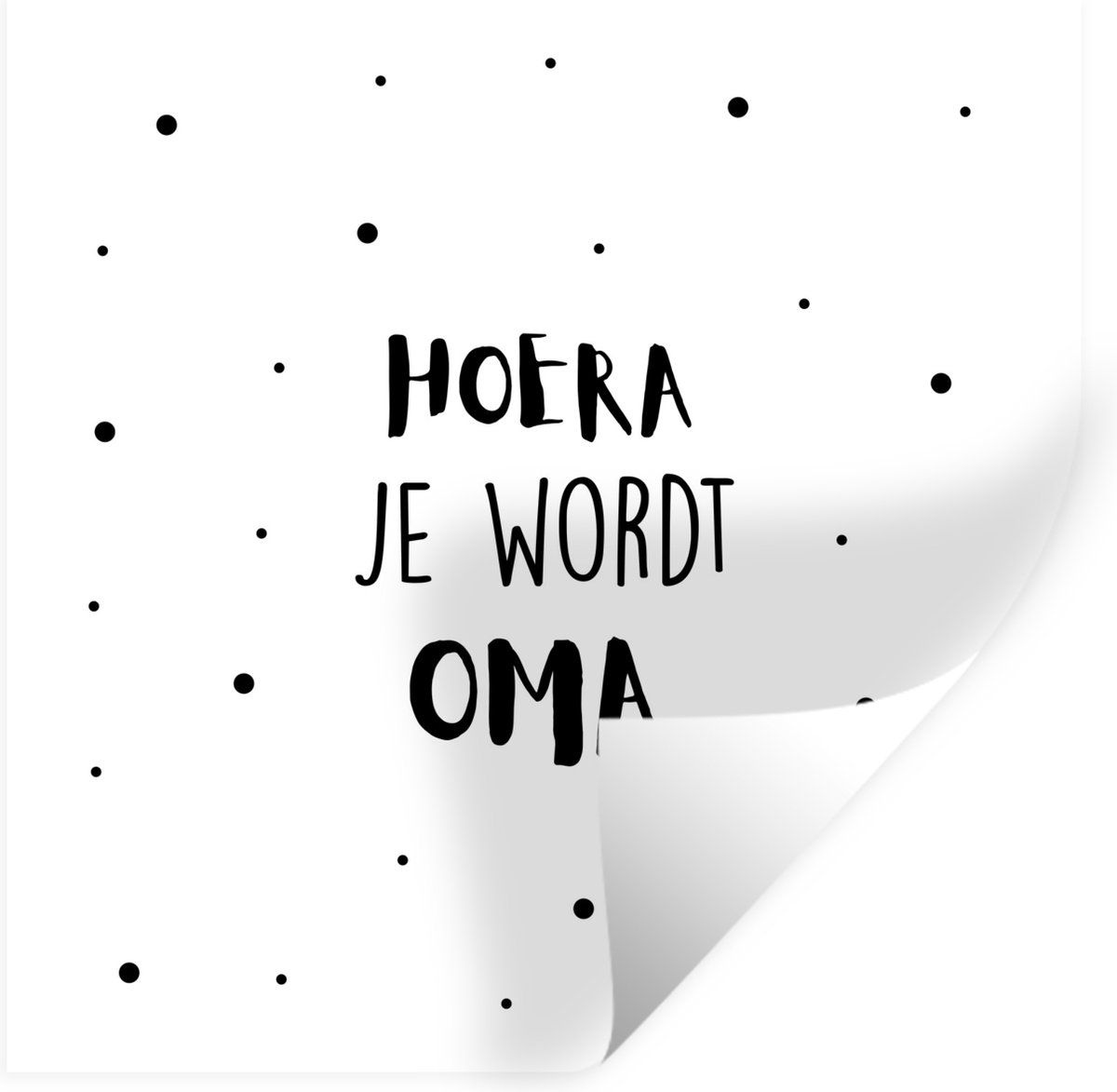 Muurstickers - Sticker Folie - Oma - 'Hoera je wordt oma' - Quotes - Spreuken - 30x30 cm -
