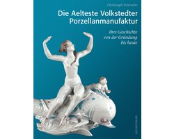 Die Aelteste Volkstedter Porzellanmanufaktur