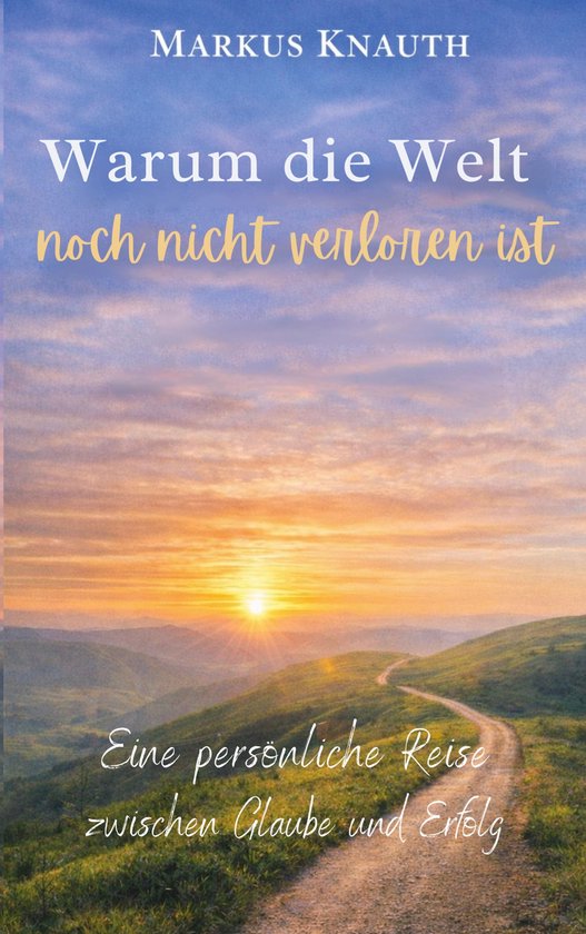Warum die Welt noch nicht verloren ist - cover