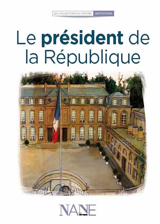 Collections du citoyen - Le Président de la République - cover