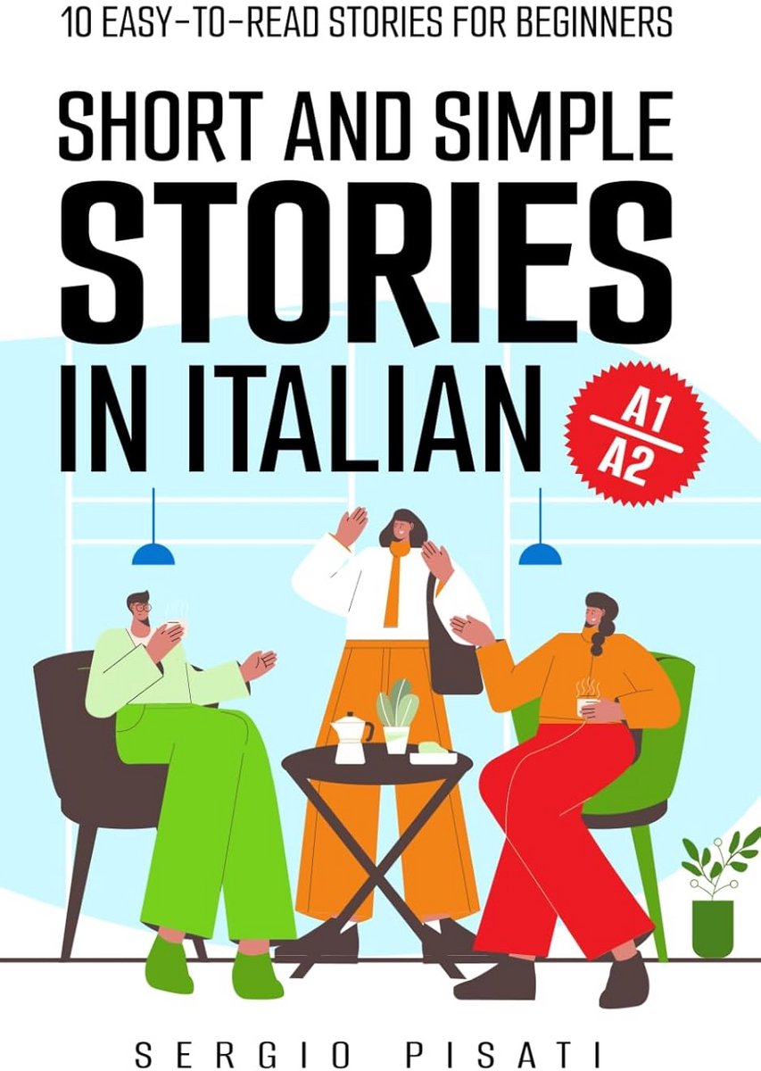 Eenvoudige Italiaanse Verhalen voor Beginners: 10 Leuke en Leerzame Teksten