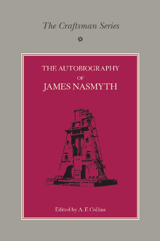 Craftsman Series: The Autobiography Of James Nasmyth - cover