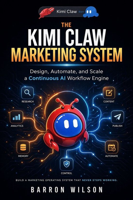 The Kimi Claw Marketing System - cover