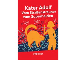Kater Adolf: Vom Straßenstreuner zum Superhelden