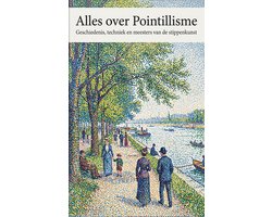 Alles over Pointillisme