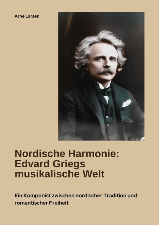 Nordische Harmonie: Edvard Griegs musikalische Welt - cover