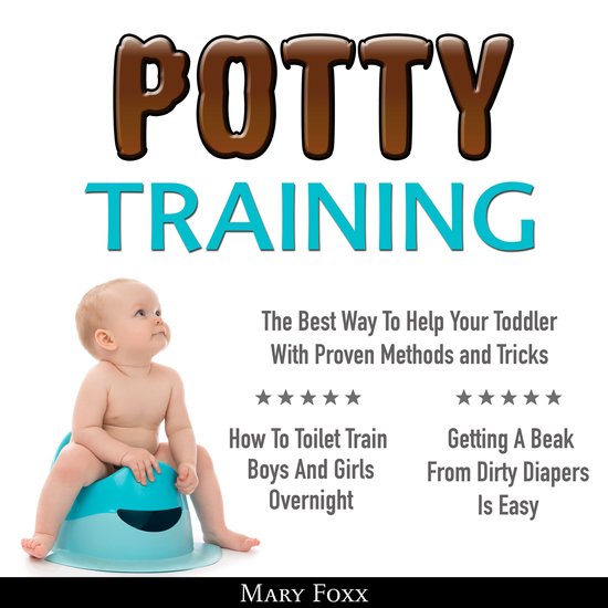 Potty Training: How To Toilet Train Boys And Girls Overnight ... - cover