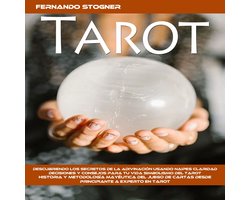 Tarot: Descubriendo Los Secretos De La Adivinación Usando Naipes Claridad Decisiones Y Consejos Para Tu Vida Simbolismo Del Tarot (Historia Y Metodología Mayéutica Del Juego De Cartas Desde Principiante a Experto en Tarot)