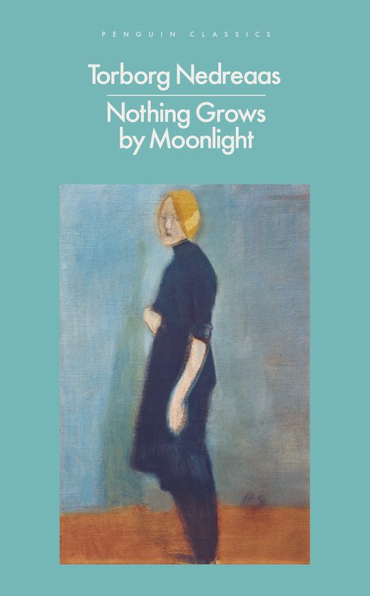 Penguin Modern Classics- Nothing Grows by Moonlight