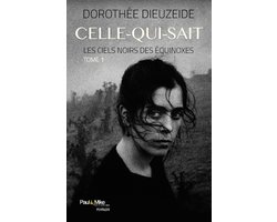 Celle-qui-sait : Les ciels noirs des équinoxes - Tome 1