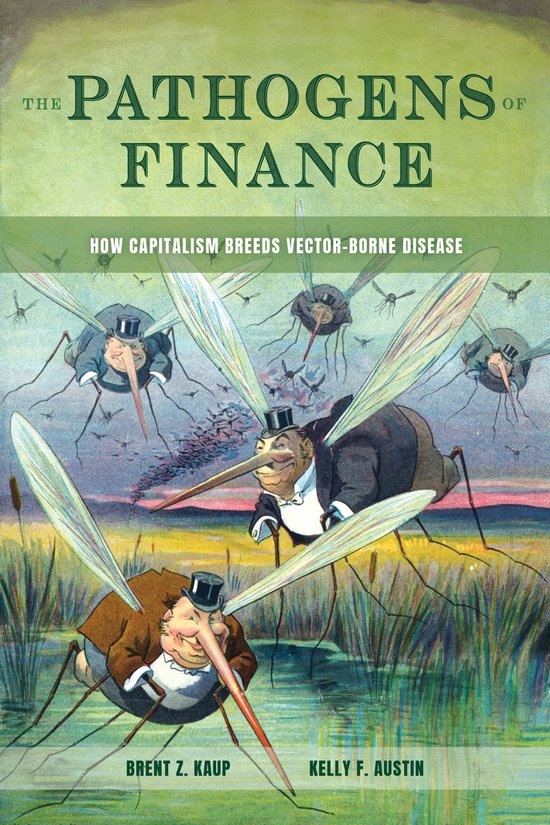 Critical Environments: Nature, Science, and Politics-The Pathogens of Finance