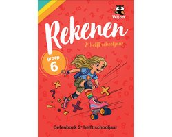 Rekenen Groep 6 Oefenboek - 2e helft schooljaar - Geschikt voor Leerling in Beeld (Cito) en IEP-toets eind groep 6 (E6) - van de onderwijsexperts van Wijzer over de Basisschool