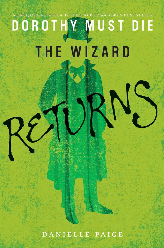 Dorothy Must Die Novella 3 - The Wizard Returns - cover