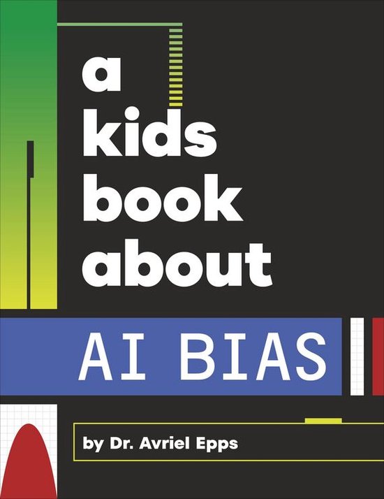 A Kids Book - A Kids Book About AI Bias - cover