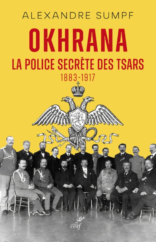 OKHRANA - LA POLICE SECRETE DES TSARS (1883-1917) - cover