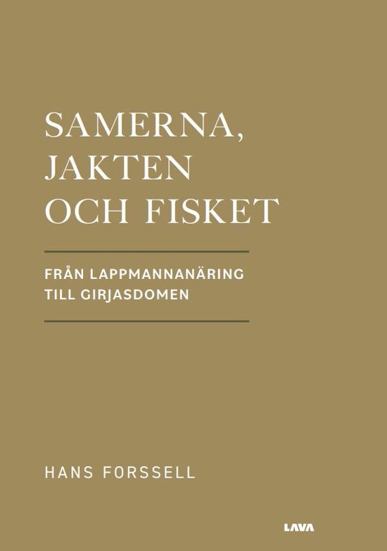 Samerna, jakten och fisket : från lappmannanäring till Gir ... - cover
