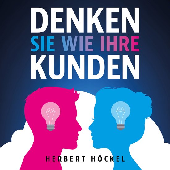 Denken Sie wie Ihre Kunden – Um sie zu verstehen und zu be ... - cover