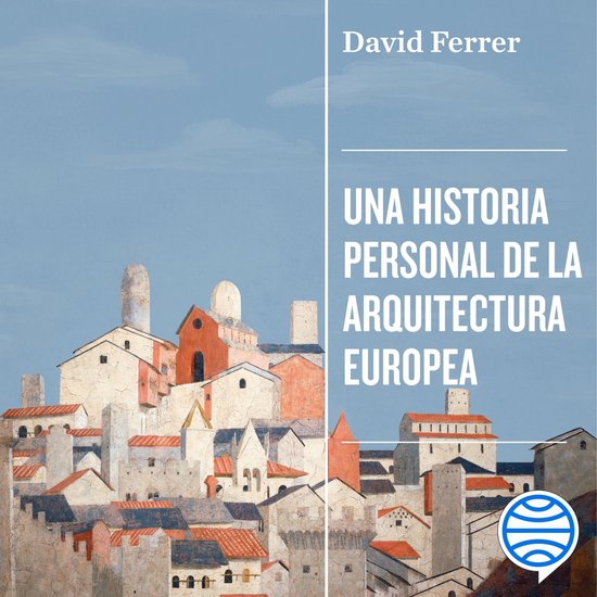 Una historia personal de la arquitectura europea - cover