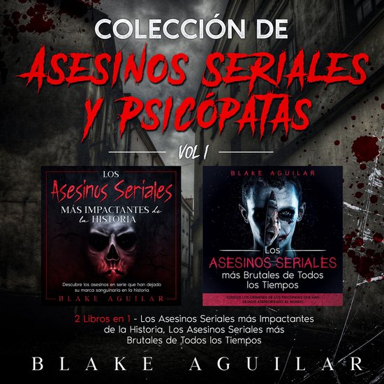 Colección de Asesinos Seriales y Psicópatas Vol 1. - cover