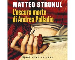 L'oscura morte di Andrea Palladio