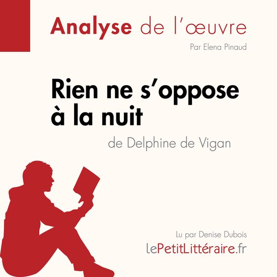 Rien ne s'oppose à la nuit de Delphine de Vigan (Fiche de l ... - cover