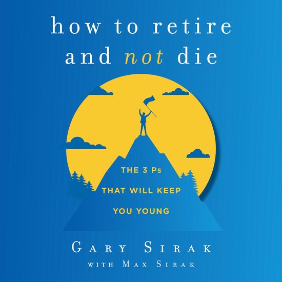 How to Retire and Not Die - cover