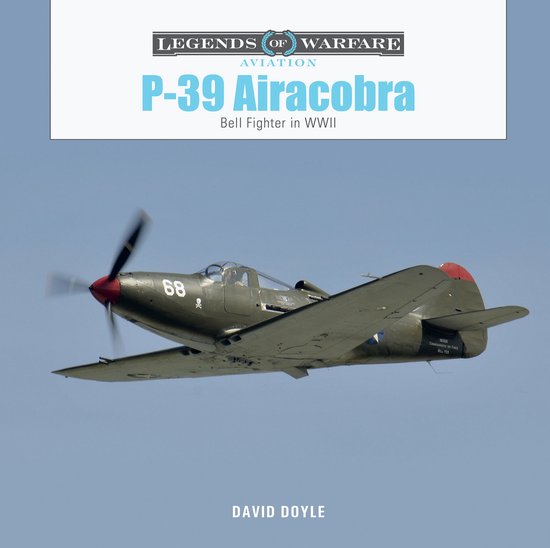Legends of Warfare: Aviation63- P-39 Airacobra
