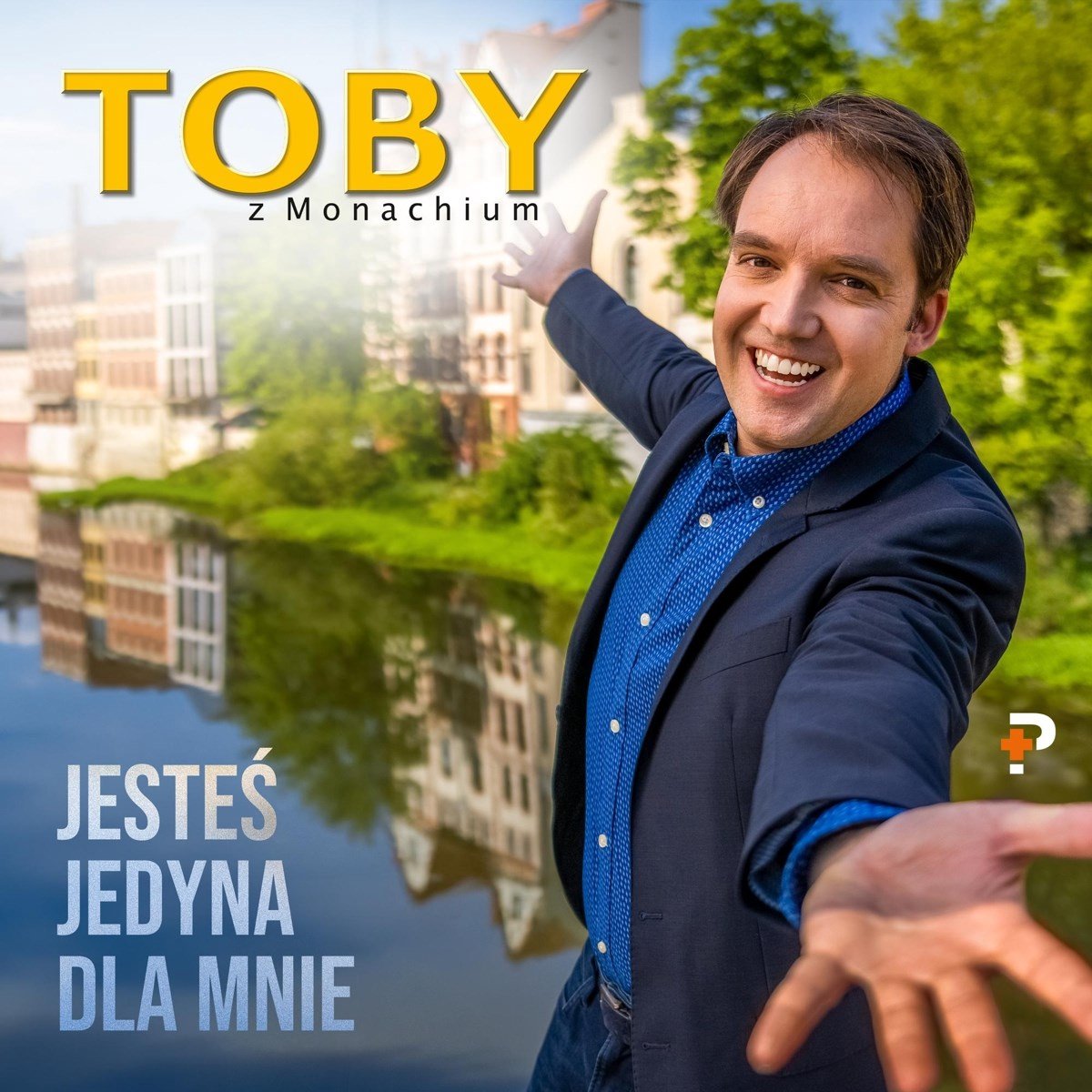 Toby Z Monachium - Jestes Jedyna Dla Mnie