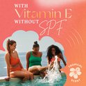Drie vrouwen in badkleding bij een zwembad. Tekst: With Vitamin E, Without SPF. Tropical Scent.