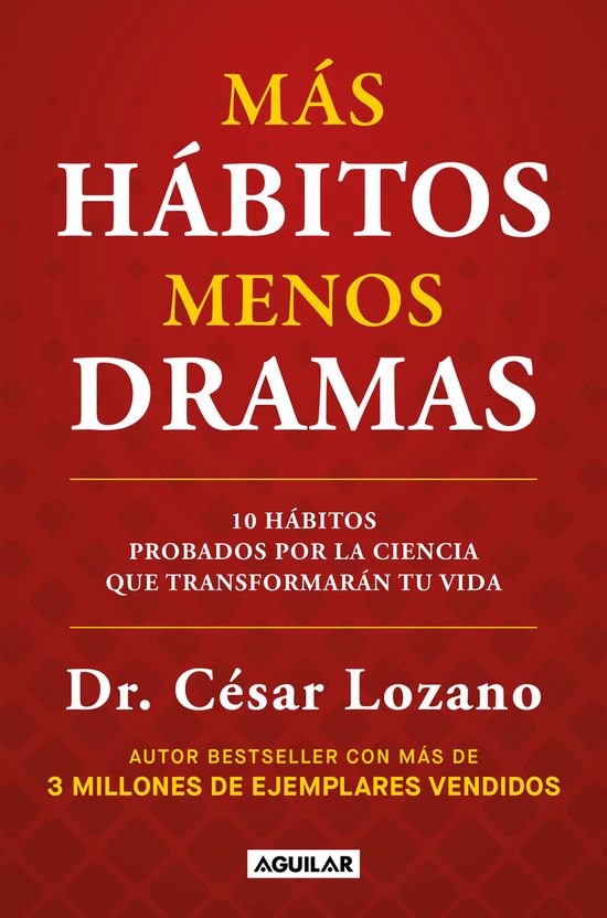 Más hábitos, menos drama. 10 hábitos probados por la cien ... - cover