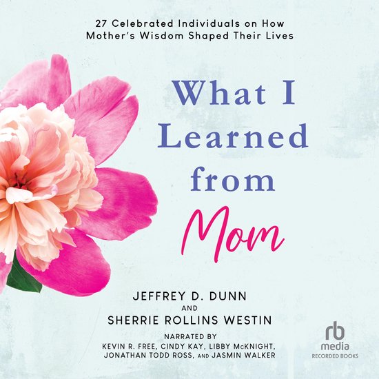 Boekcover met een grote roze pioenroos en de titel 'What I Learned from Mom'.