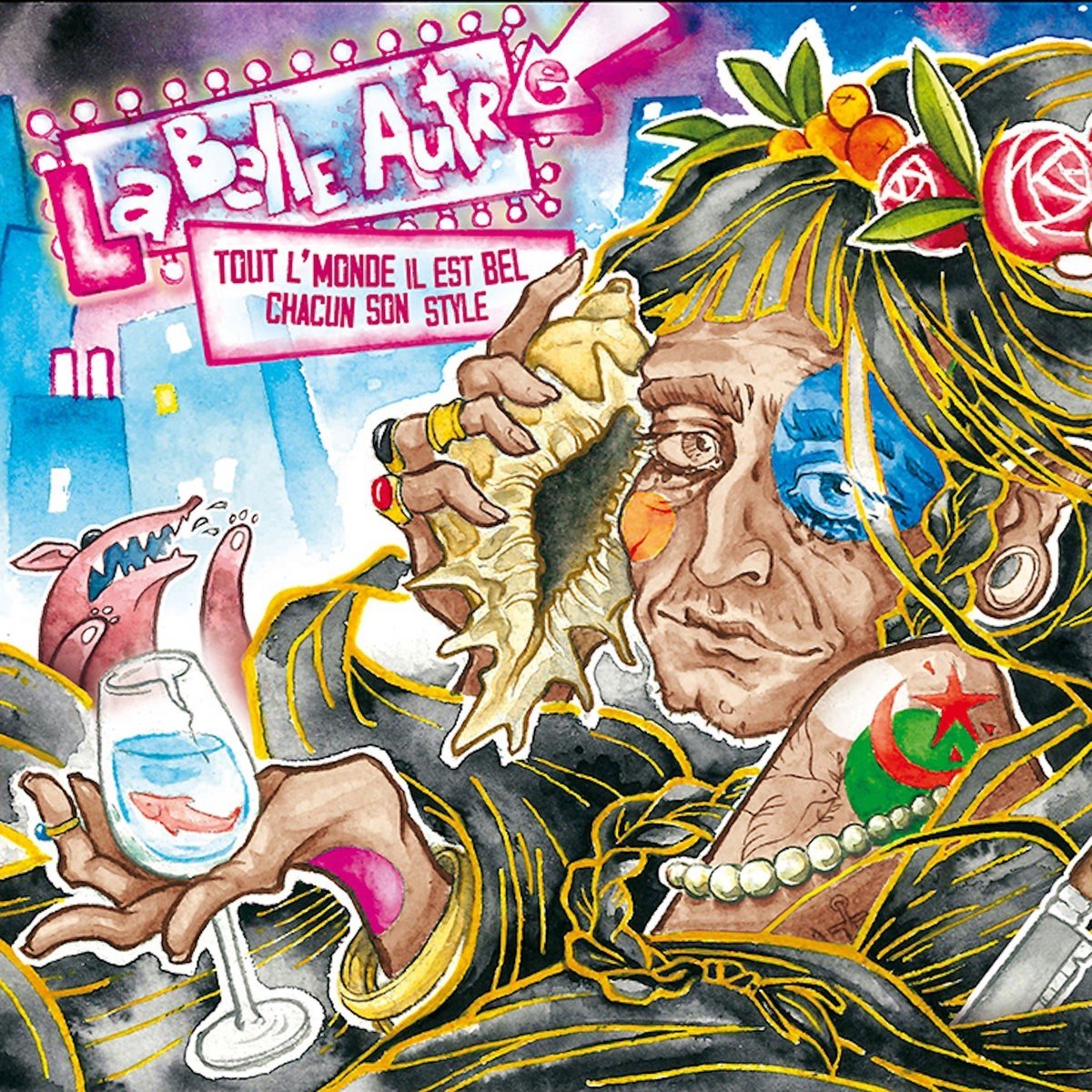 La Belle Autre - Tout L'monde Illest Bel Chacun Son Style (CD)