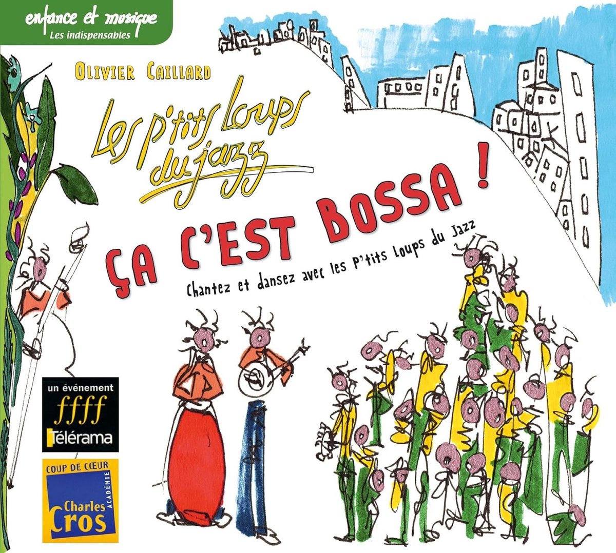 Olivier Caillard & Les P'tits Loups Du Jazz - Ça C'est Bossa! (CD)