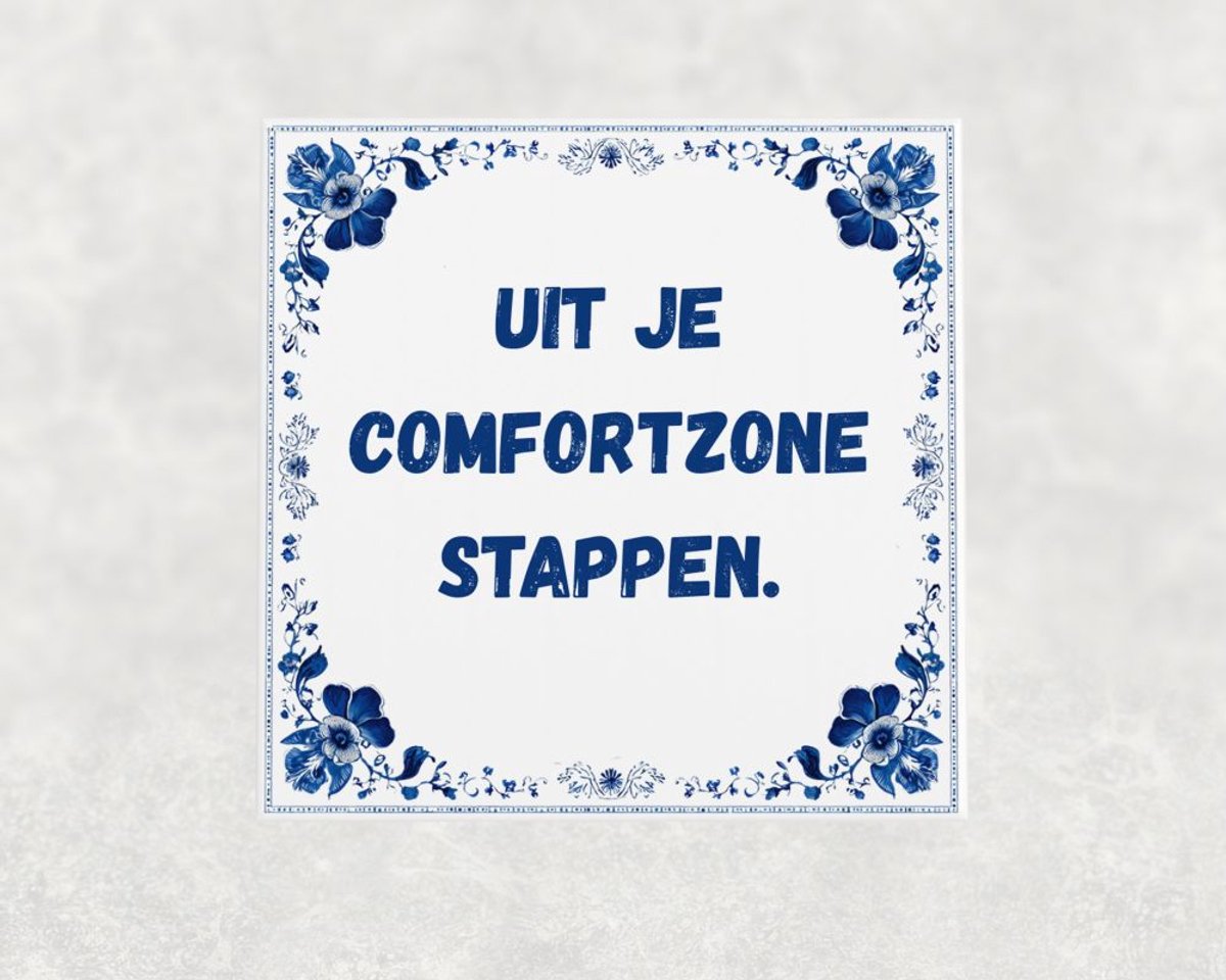 Voici Voilà Spreuk tegel 15x15 cm Uit je comfortzone stappen Wit met tekst