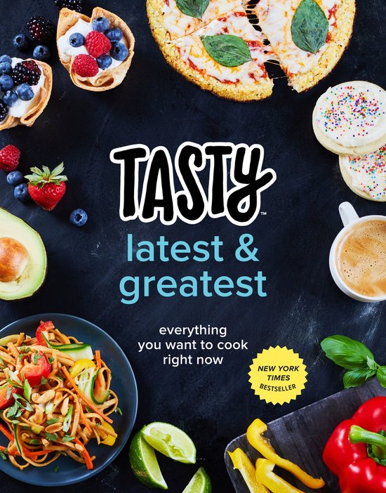 Tasty Latest and Greatest Everything You Want to Cook Right  ... - cover