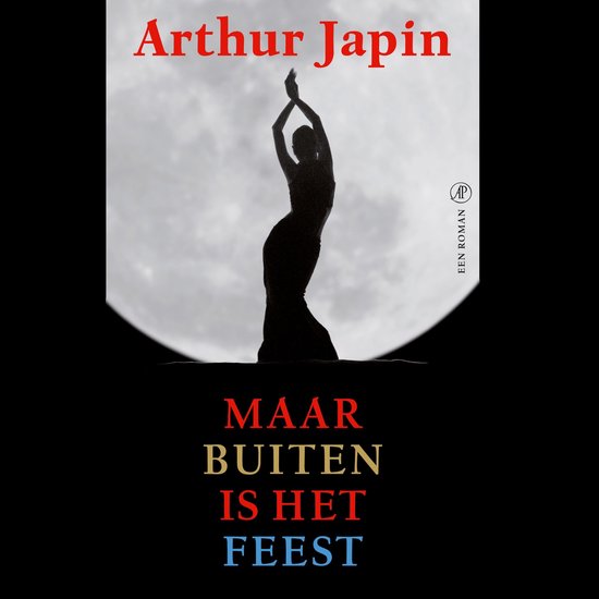 Boek 'Maar buiten is het feest' van Arthur Japin, met een silhouet van een danseres tegen een maan.