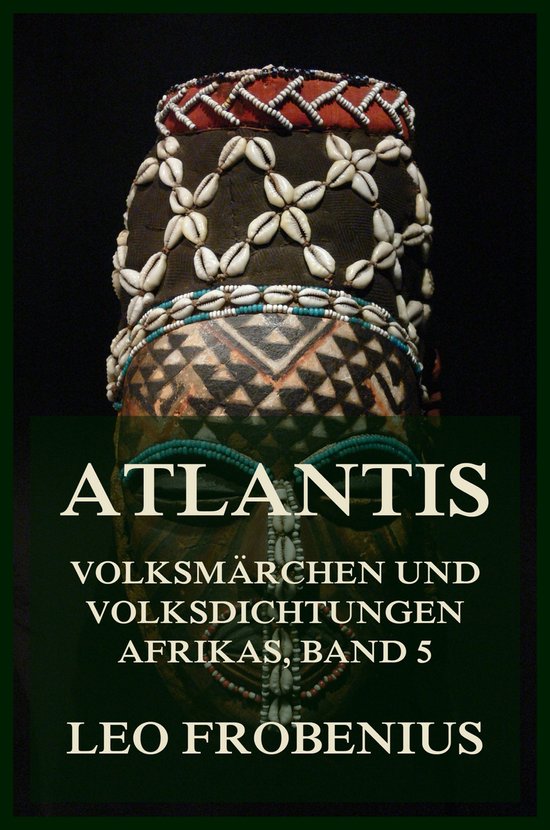 Atlantis 5 - Atlantis: Volksmärchen und Volksdichtungen Afr ... - cover