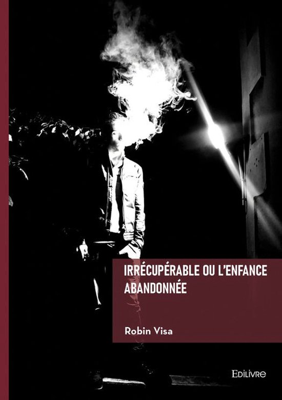 Irrécupérable ou l'enfance abandonnée - cover