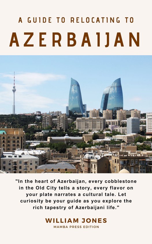 A Guide to Relocating to Azerbaijan - cover