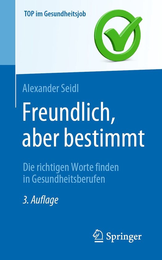 Top im Gesundheitsjob - Freundlich, aber bestimmt – Die ri ... - cover