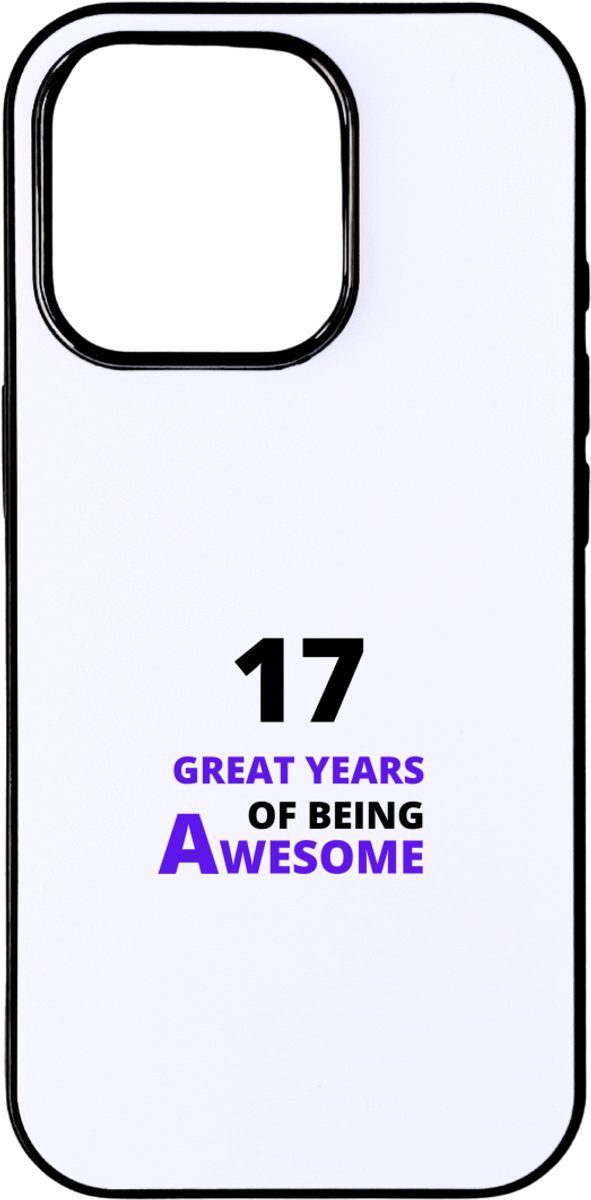 Hacebo® - 17 great years of being awesome telefoonhoesje - iemand die 17 jaar is geworden - telefoonhoesjes - verjaardagscadeau - verjaardag - cadeau - kado - geschenk - gift - goeie jaren - hoesje geschikt voor iPhone 16 Pro