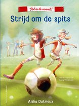 Vol in de aanval 1 - Strijd om de spits
